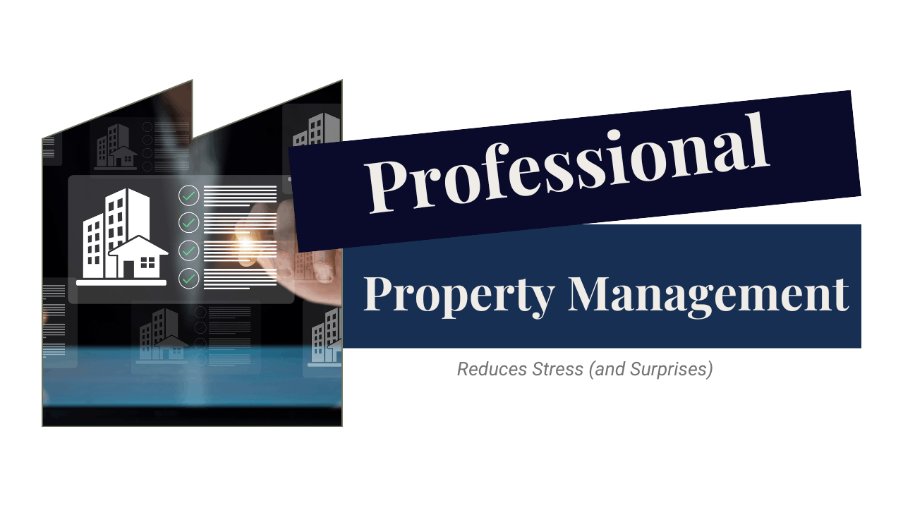 How Professional Property Management Reduces Stress (and Surprises)
